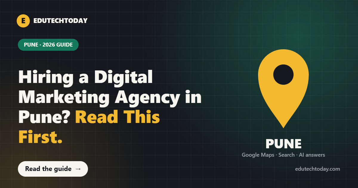 How to choose a digital marketing agency in Pune: map pin on Pune with Google Maps, search and AI answers